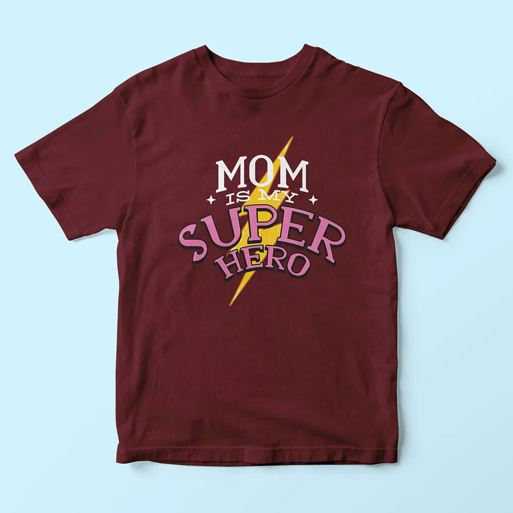 Mom Is My Superhero Kids T-Shirt